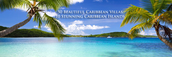 Fifty beautiful Caribbean villas and ten stunning Caribbean islands.