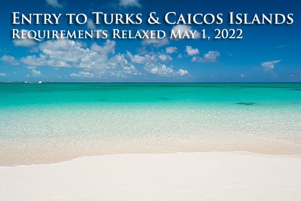 COVID-19 entry requirements for the Turks and Caicos Islands relaxed.