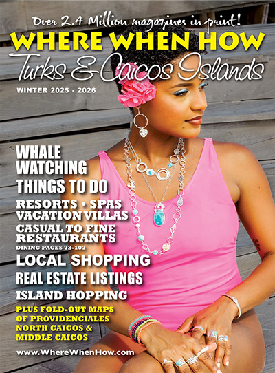 An image of the cover of the Winter 2026 issue of Where When How Turks and Caicos Islands magazine.